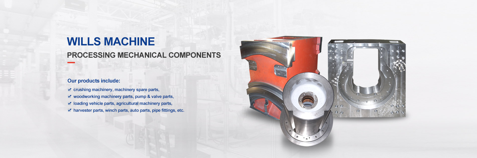 Wells Machinery produces various mechanical components