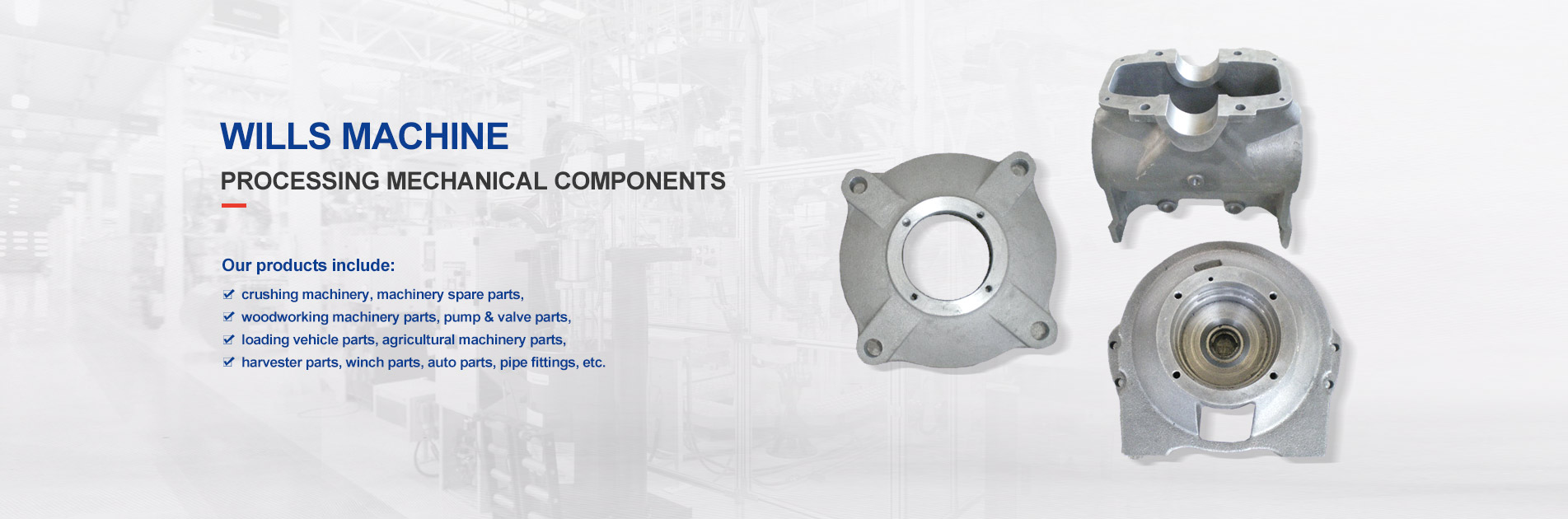 Wells Machinery produces various mechanical components